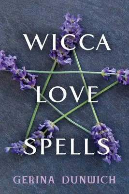 Vrăji de dragoste Wicca - Wicca Love Spells