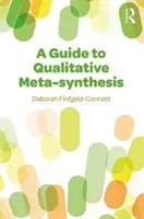 Un ghid pentru meta-sinteza calitativă - A Guide to Qualitative Meta-Synthesis