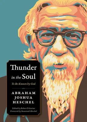 Tunet în suflet: Să fii cunoscut de Dumnezeu - Thunder in the Soul: To Be Known by God