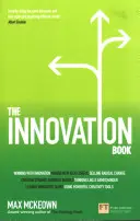 Cartea inovării: Cum să gestionați ideile și execuția pentru rezultate remarcabile - The Innovation Book: How to Manage Ideas and Execution for Outstanding Results