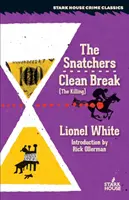 The Snatchers / Clean Break (uciderea) - The Snatchers / Clean Break (the Killing)