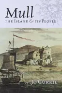 Mull: Insula și oamenii ei - Mull: The Island and Its People