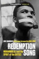 Cântecul răscumpărării: Muhammad Ali and the Spirit of the Sixties (Muhammad Ali și spiritul anilor '60) - Redemption Song: Muhammad Ali and the Spirit of the Sixties