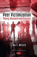 Victimizarea de către colegi - teorie, cercetare și practică - Peer Victimization - Theory, Research and Practice