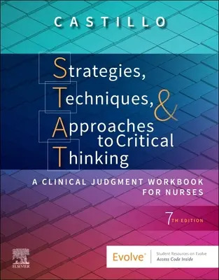 Strategii, tehnici și abordări ale gândirii critice - Un manual de judecată clinică pentru asistente medicale (Strategies, Techniques, & Approaches to Critical Thinking - A Clinical Judgment Workbook for Nurses) - Strategies, Techniques, & Approaches to Critical Thinking - A Clinical Judgment Workbook for Nurses