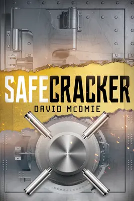 Safecracker: Cronica celei mai tari slujbe din lume (A Chronicle of the Coolest Job in the World) - Safecracker: A Chronicle of the Coolest Job in the World