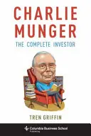 Charlie Munger: Investitorul complet - Charlie Munger: The Complete Investor