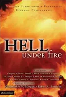 Iadul sub foc: Cercetătorii moderni reinventează pedeapsa eternă - Hell Under Fire: Modern Scholarship Reinvents Eternal Punishment