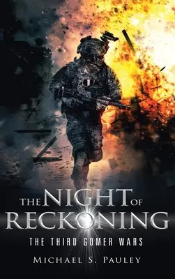 Noaptea Recunoașterii: Al treilea război Gomers - The Night of Reckoning: The Third Gomers War