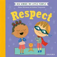 Cuvinte mari pentru oameni mici: Respect - Big Words for Little People: Respect