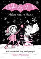 Isadora Moon face magia iernii - Isadora Moon Makes Winter Magic