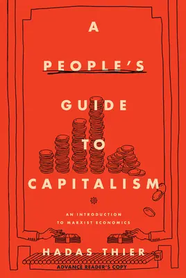 Ghidul poporului pentru capitalism: O introducere în economia marxistă - A People's Guide to Capitalism: An Introduction to Marxist Economics