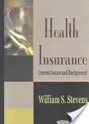 Asigurarea de sănătate - probleme actuale și context - Health Insurance - Current Issues & Background