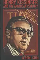Henry Kissinger și secolul american - Henry Kissinger and the American Century