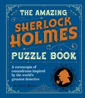 Cartea de puzzle Uimitorul Sherlock Holmes - Amazing Sherlock Holmes Puzzle Book