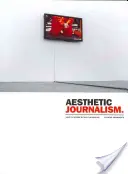 Jurnalismul estetic - cum să informezi fără să informezi - Aesthetic Journalism - How to Inform Without Informing