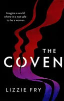 Coven - Pentru fanii Vox, The Power și A Discovery of Witches - Coven - For fans of Vox, The Power and A Discovery of Witches