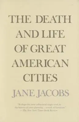 Moartea și viața marilor orașe americane - The Death and Life of Great American Cities
