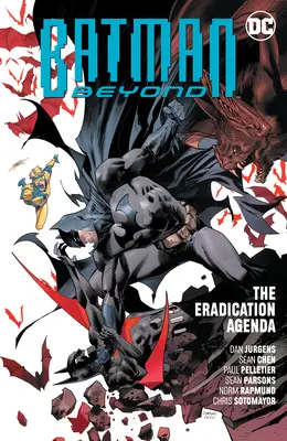 Batman Beyond Vol. 8: Agenda de eradicare - Batman Beyond Vol. 8: The Eradication Agenda