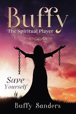 Buffy jucătoarea spirituală: Save Yourself - Buffy the Spiritual Player: Save Yourself