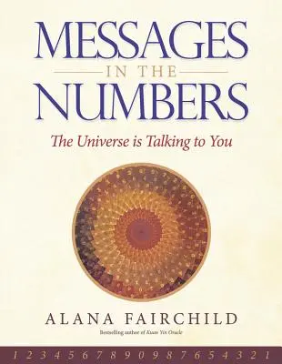 Mesaje în cifre: Universul îți vorbește - Messages in the Numbers: The Universe Is Talking to You