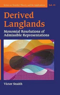 Langlands derivate: Rezolvări monomiale ale reprezentărilor admisibile - Derived Langlands: Monomial Resolutions of Admissible Representations