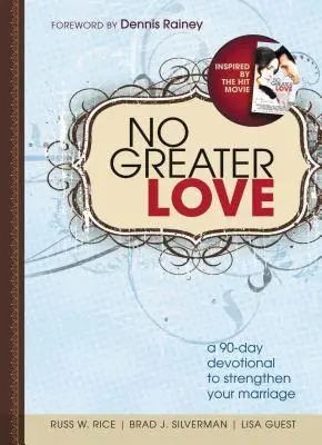 Nu există dragoste mai mare: Un devoțional de 90 de zile pentru cupluri - No Greater Love: A 90-Day Devotional for Couples