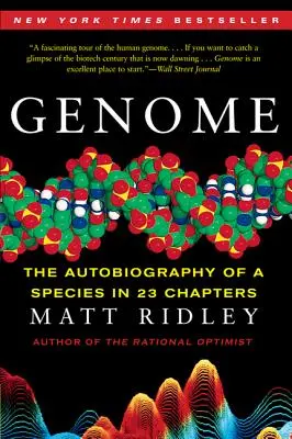 Genomul: Autobiografia unei specii în 23 de capitole (The Autobiography of a Species in 23 Chapters) - Genome: The Autobiography of a Species in 23 Chapters