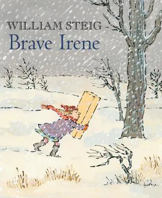 Brave Irene: O carte ilustrată - Brave Irene: A Picture Book