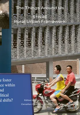 Lucrurile din jurul nostru: 51n4e și cadrul urban rural - The Things Around Us:51n4e and Rural Urban Framework