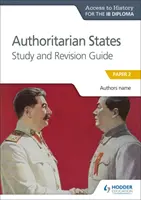 Ath for the Ib Diploma: Authoritarian States Study&revision Guide