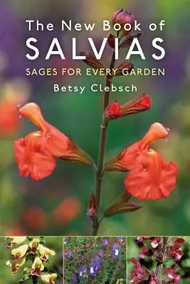 The New Book of Salvias: Înțelepți pentru fiecare grădină - The New Book of Salvias: Sages for Every Garden