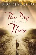 Câinele care a fost acolo - The Dog Who Was There