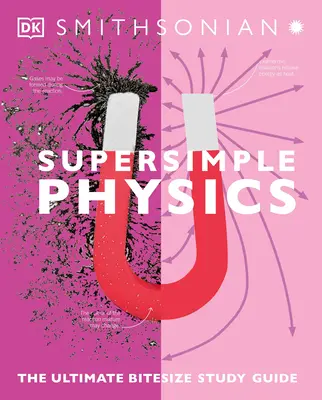 Fizică super simplă: The Ultimate Bitesize Study Guide - Super Simple Physics: The Ultimate Bitesize Study Guide