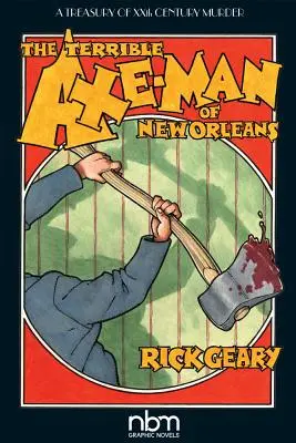 Teribilul om cu toporul din New Orleans - The Terrible Axe-Man of New Orleans