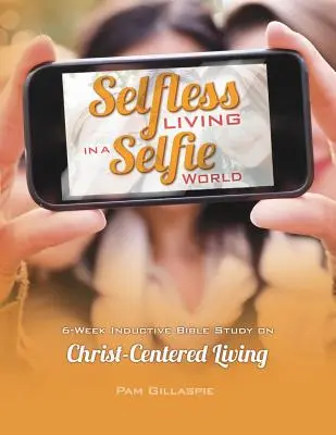 Viața altruistă într-o lume a selfie-urilor - Selfless Living in a Selfie World