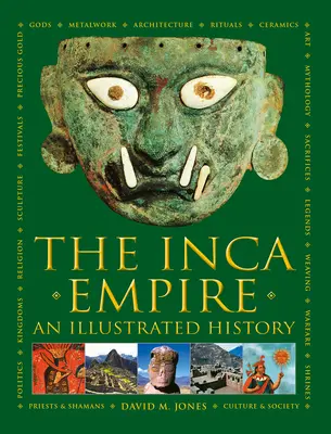 Imperiul Inca - O istorie ilustrată - Inca Empire - An Illustrated History