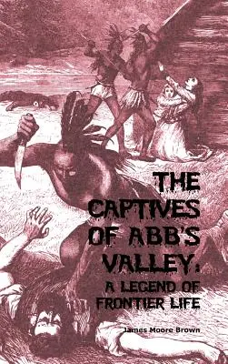 Captivii din Abb's Valley - The Captives of Abb's Valley