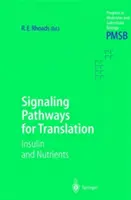 Căi de semnalizare pentru traducere: Insulină și nutrienți - Signaling Pathways for Translation: Insulin and Nutrients