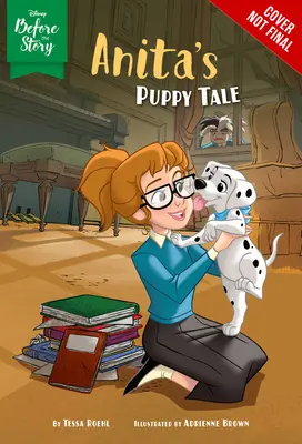 Disney Înainte de poveste: Povestea cățelușului Anita - Disney Before the Story: Anita's Puppy Tale