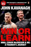 Câștigă sau învață: Mma, Conor McGregor și eu: Călătoria unui antrenor - Win or Learn: Mma, Conor McGregor & Me: A Trainer's Journey