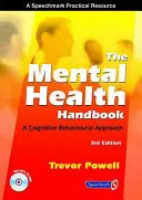 Manualul de sănătate mintală: A Cognitive Behavioural Approach - The Mental Health Handbook: A Cognitive Behavioural Approach