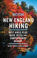 Moon New England Hiking: Cele mai bune drumeții plus bere, gustări și locuri de campare în apropiere - Moon New England Hiking: Best Hikes Plus Beer, Bites, and Campgrounds Nearby