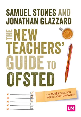 The New Teacher's Guide to Ofsted: Cadrul de inspecție a educației 2019 - The New Teacher's Guide to Ofsted: The 2019 Education Inspection Framework