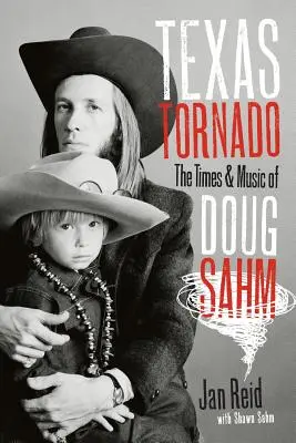 Texas Tornado: Timpul și muzica lui Doug Sahm - Texas Tornado: The Times & Music of Doug Sahm