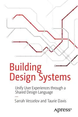 Sisteme de proiectare a clădirilor: Unificarea experiențelor utilizatorilor prin intermediul unui limbaj de proiectare comun - Building Design Systems: Unify User Experiences Through a Shared Design Language