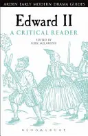 Edward II: Un cititor critic - Edward II: A Critical Reader