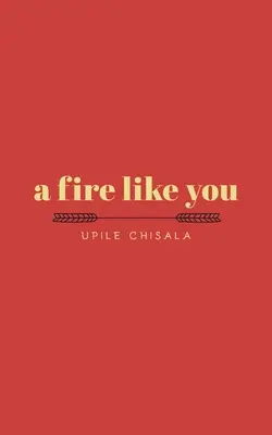 Un foc ca tine - A Fire Like You