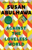 Against the Loveless World - Câștigător al Premiului de carte al Palestinei - Against the Loveless World - Winner of the Palestine Book Award