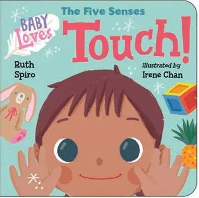 Bebelușul iubește cele cinci simțuri: Atinge! - Baby Loves the Five Senses: Touch!